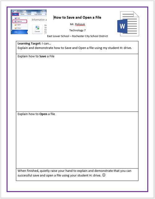 Look for the 'Silent Teacher' in the room to help you remember how to save and open a file!! 